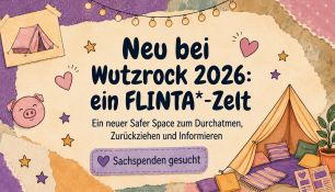 Neu bei Wutzrock 2026: ein FLINTA*-Zelt